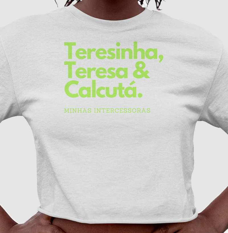 Teresinha, Teresa & Calcutá - Minhas intercessoras
