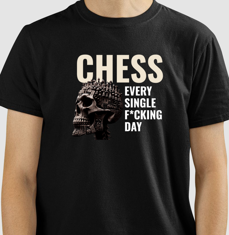 Chess every single f*cking day