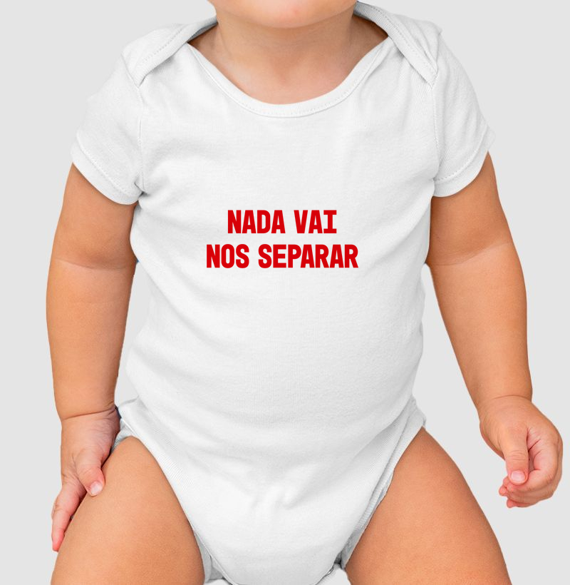 Body Infantil Nada Vai Nos Separar