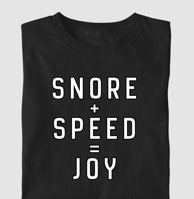 Snore Speed Joy