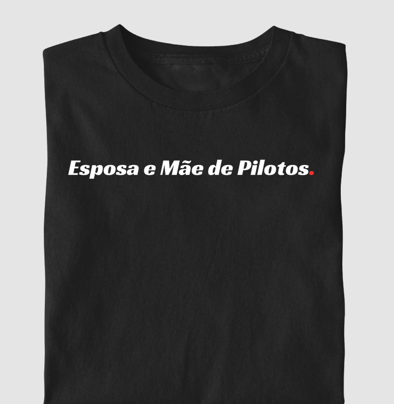 Esposa e Mãe de Pilotos