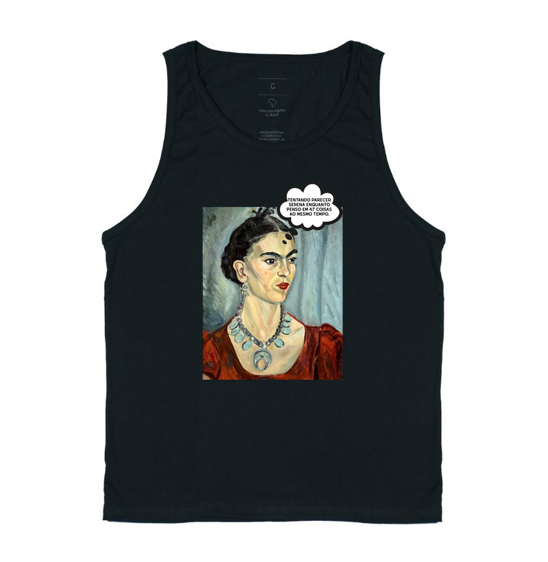 Tentando parecer serena enquanto penso em 47 coisas ao mesmo tempo. - Frida Kahlo