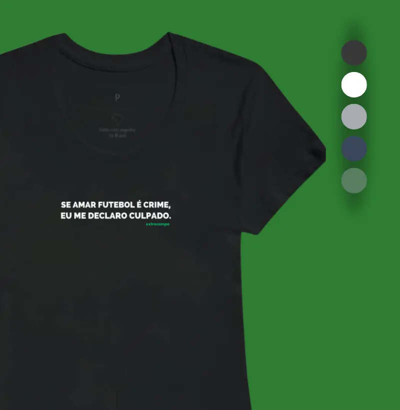 "Se amar futebol é crime, eu me declaro culpada." - Extracampo