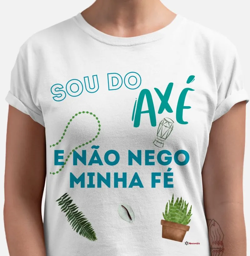 Camiseta Sou do Axé Masculina ou Feminina Escolha a Cor