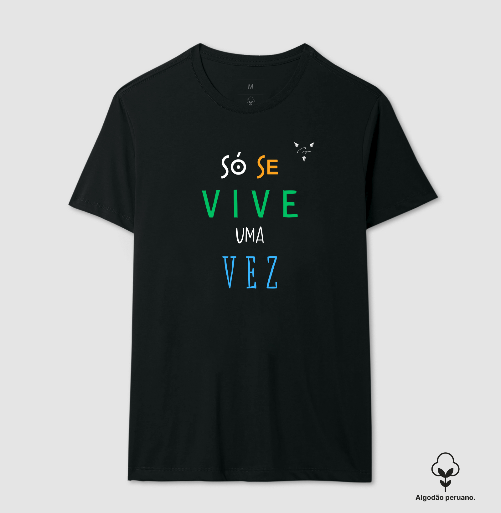 "só se vive uma vez" Linha premium