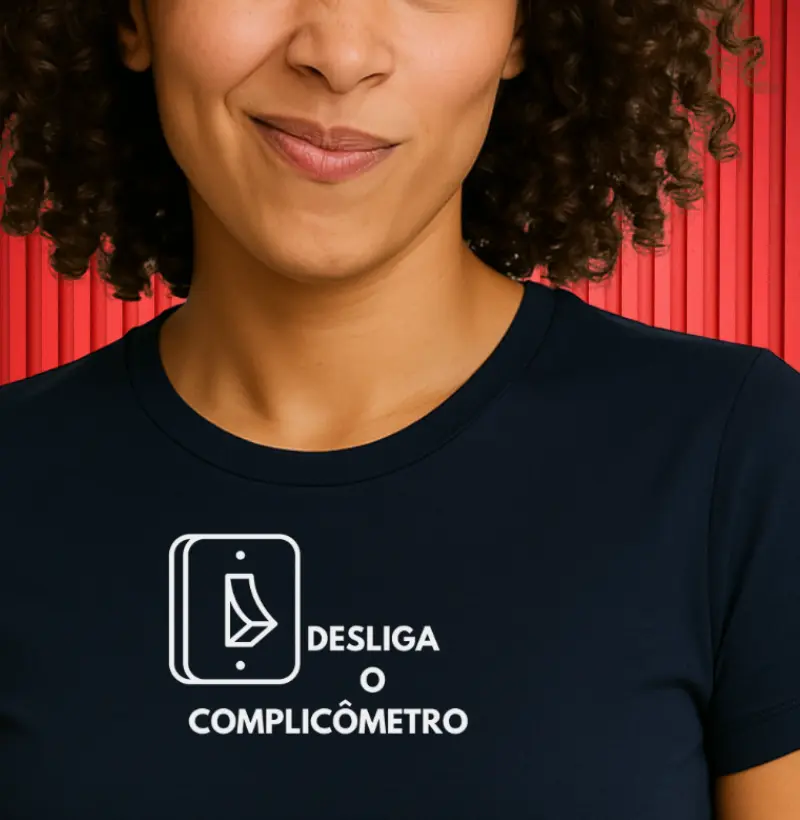  "Desliga o Complicômetro” –