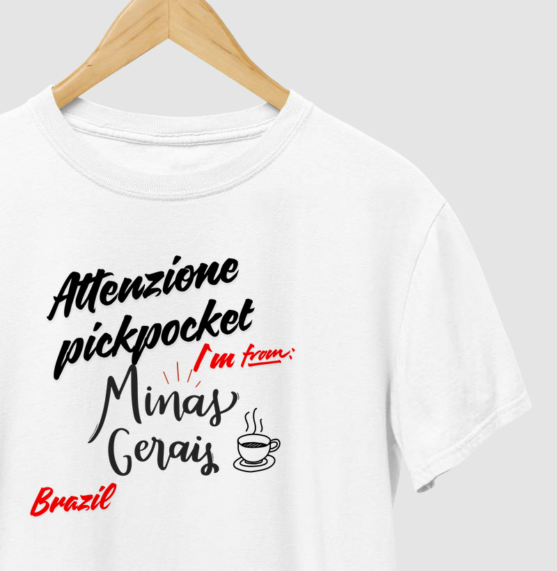 Attenzione pickpocket I´m from Minas Gerais