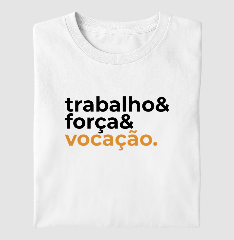 trabalho, força e vocação