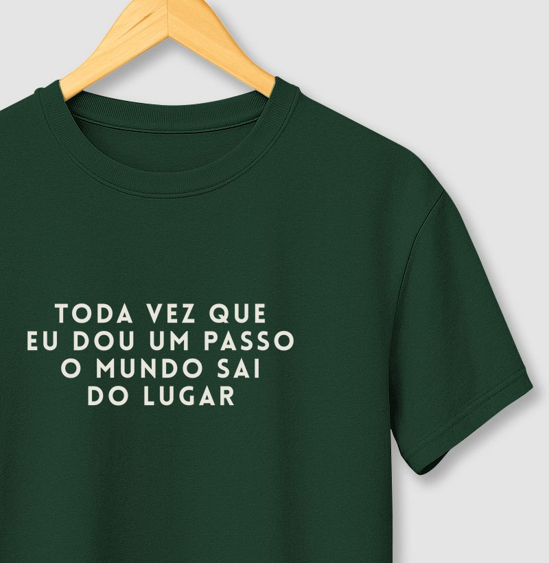 Toda vez que eu dou um passo...