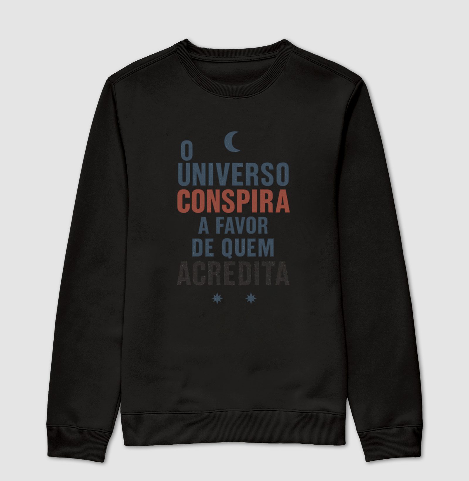 O universo conspira a favor de quem acredita