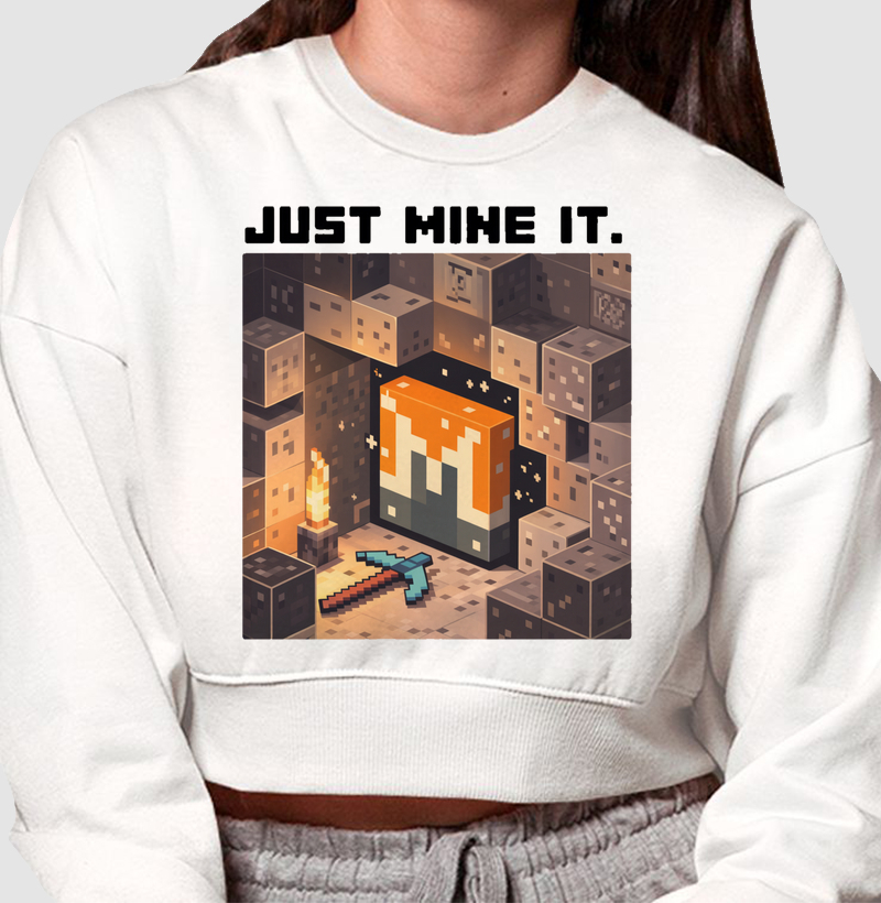 Just Mine It