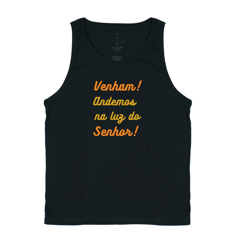 Venham! Andemos na luz do Senhor!