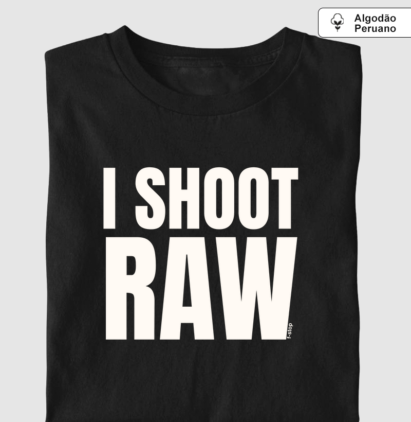 I shoot RAW