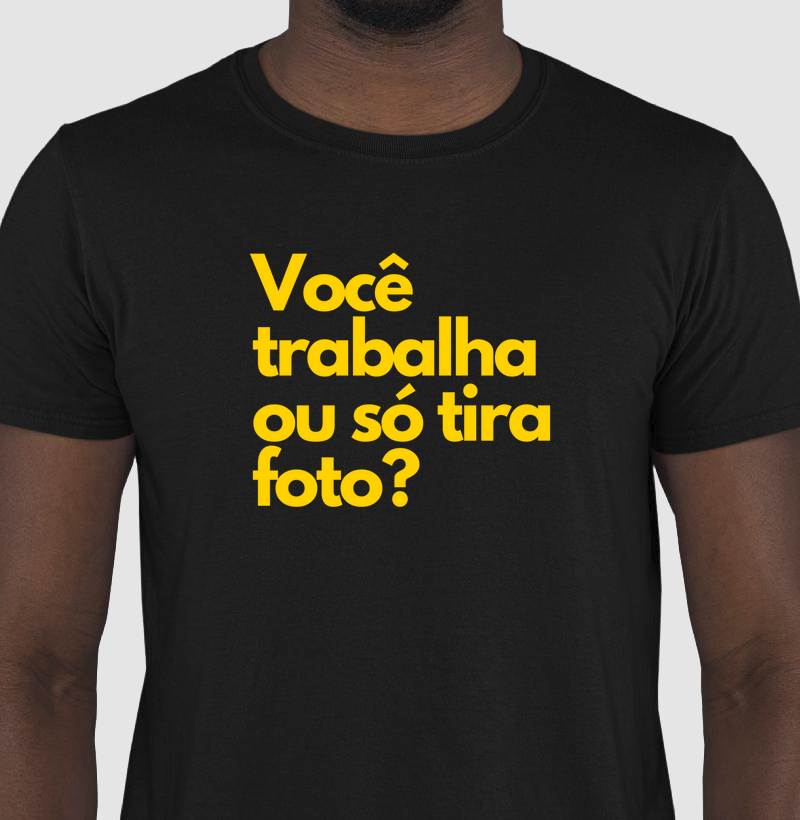 Camisetas / Sou Instinto Criativo / Trabalha ou Tira Foto