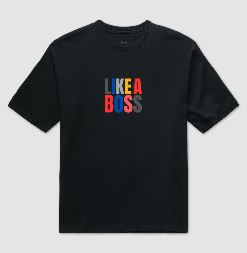 Camiseta Oversized LIKE A BOSS.