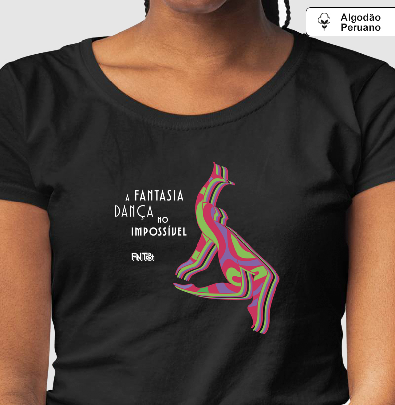 T-SHIRT "FANTASIA" / DANÇA NO IMPOSSÍVEL 2 (ALGODÃO PERUANO)