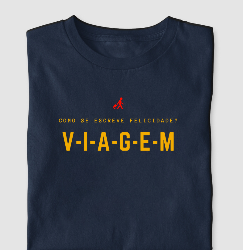 Como se escreve felicidade? V-I-A-G-E-M