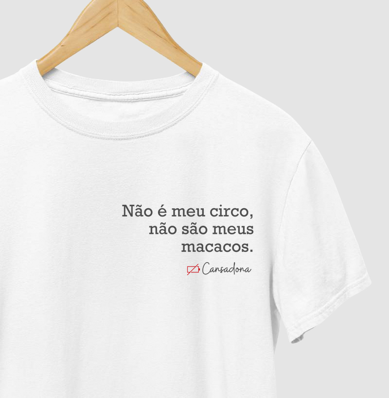 Não É Meu Circo, Não São Meus Macacos