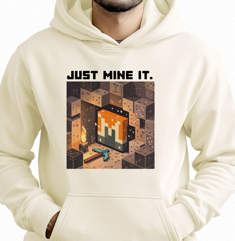 Just Mine It