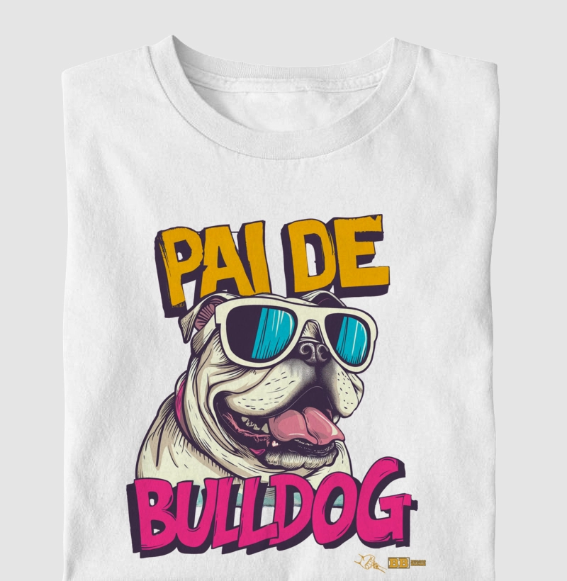 Camiseta Bulldog Ingles "Pai de Bulldog V"