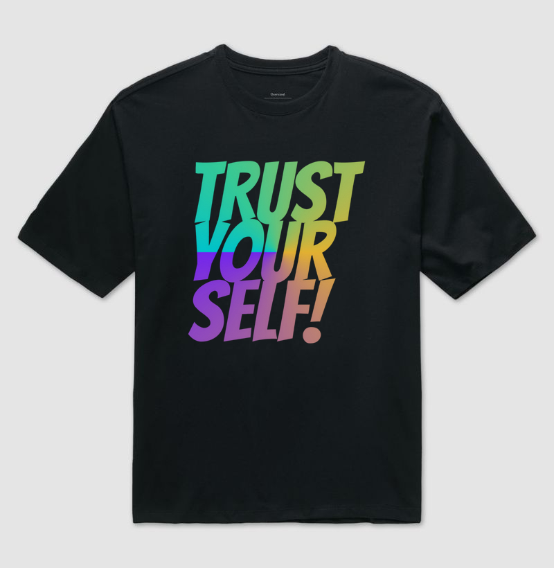 Camiseta Trust Your Self