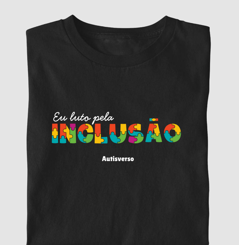 Eu luto pela inclusão