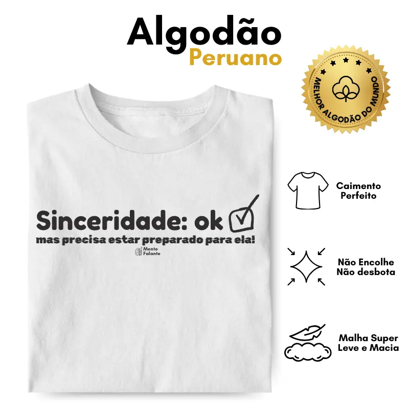 Sinceridade Ok, Mas Precisa Estar Preparado para Ela! 