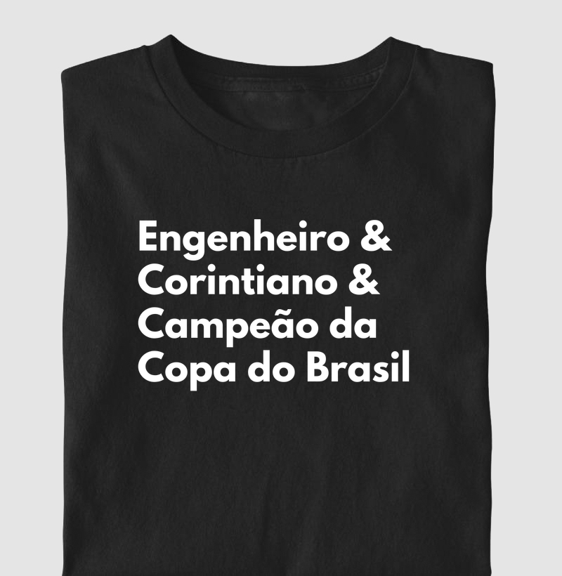Engenheiro(a) & Corintiano(a) & Campeão da Copa do Brasil