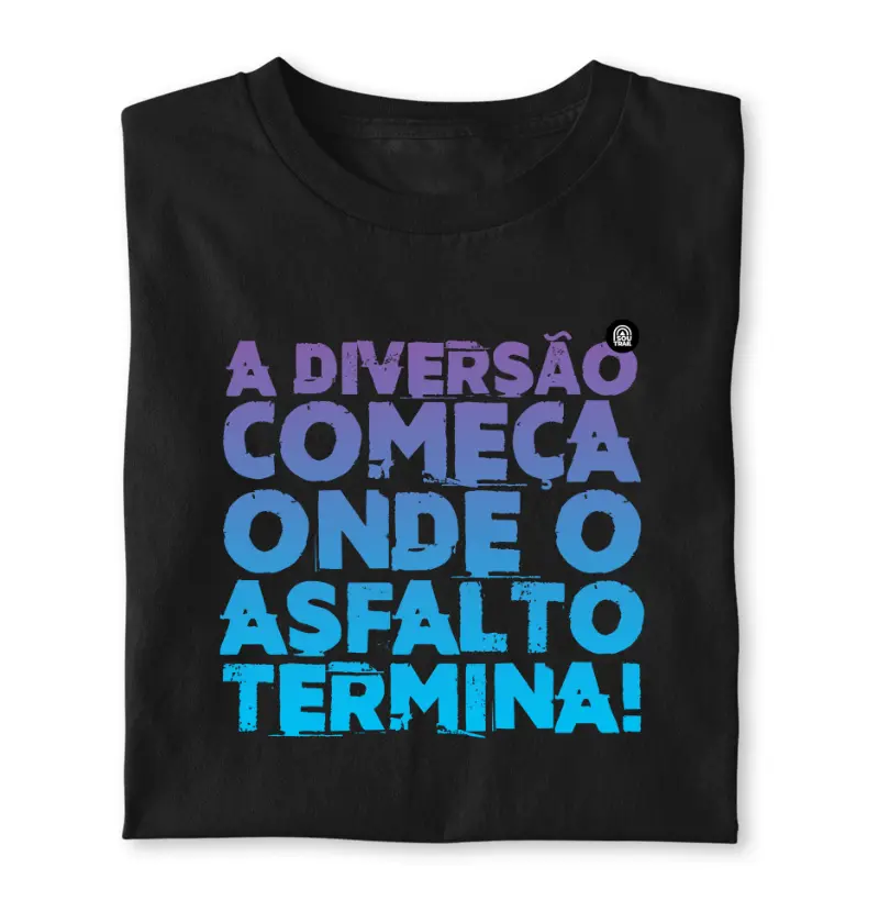 A diversão começa onde o asfalto termina