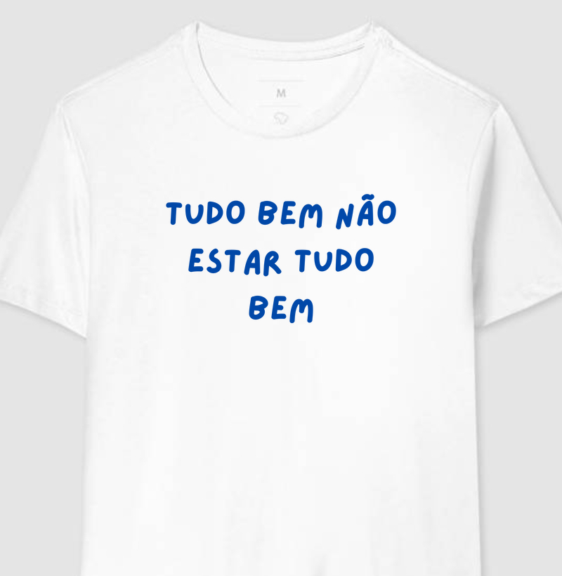 Camisa Tudo bem não estar tudo bem