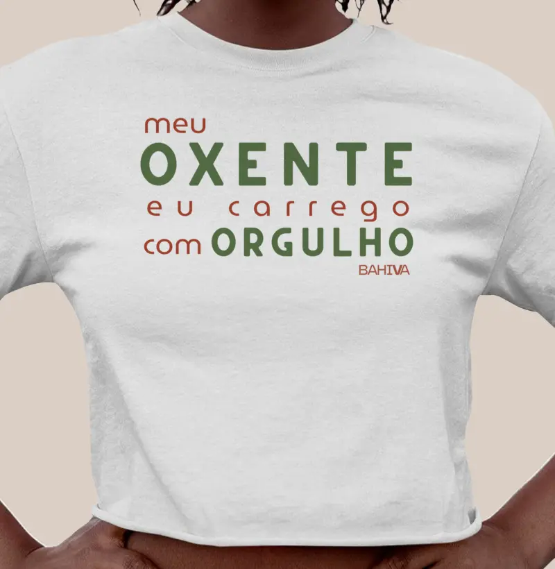 Meu oxente eu carrego com orgulho