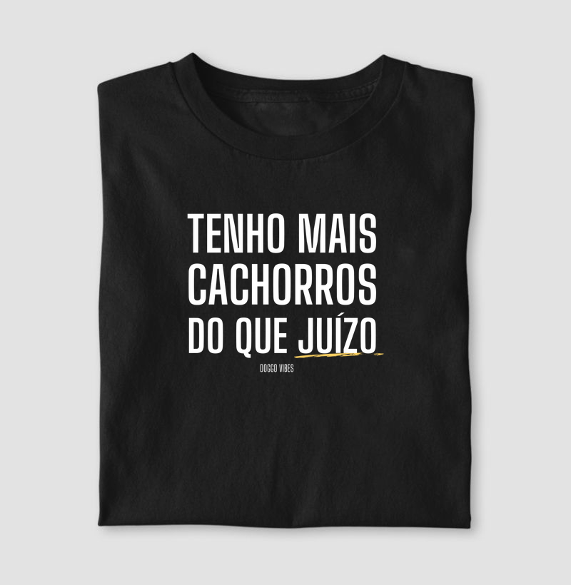 Tenho mais cachorros do que juízo 