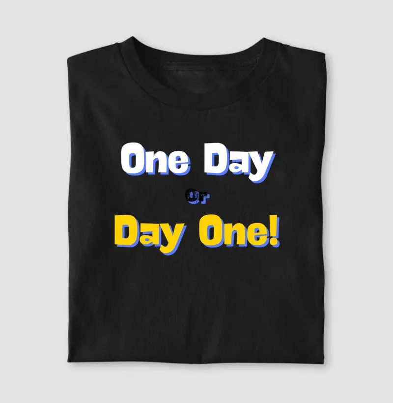 One Day or Day One