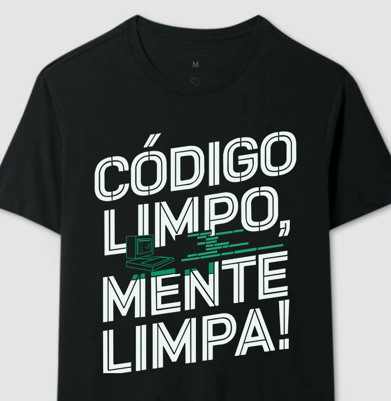 Camiseta Código Limpo, Mente Limpa