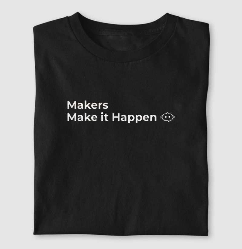 Makers Make It Happen