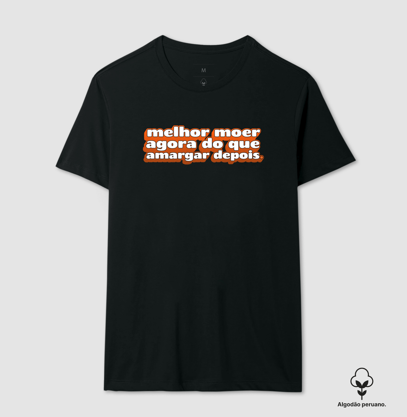 Melhor moer agora do que amargar depois