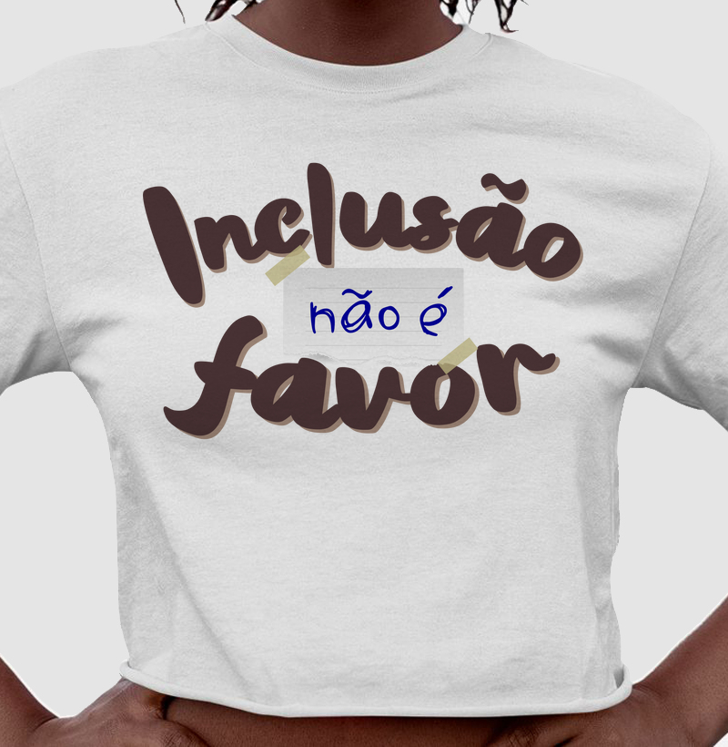 Inclusão não é favor