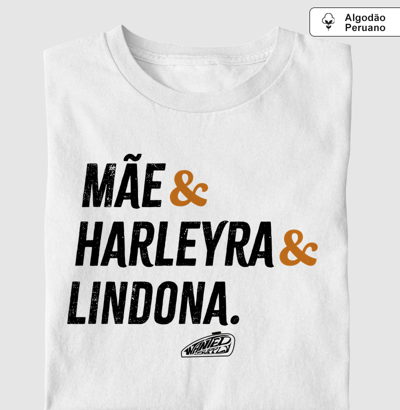 Mãe, Harleyra, Lindona