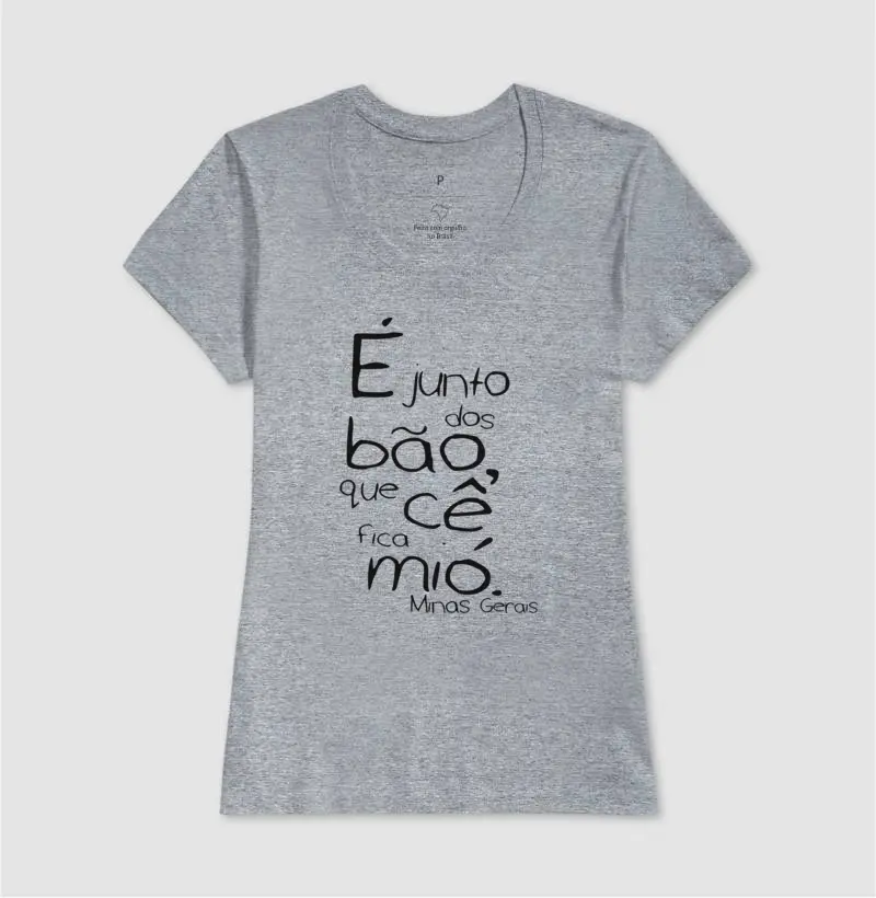 Baby Look "É junto dos bão, que cê fica mió"