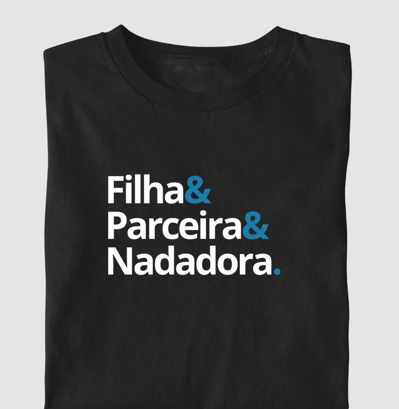 Filha & Parceira & Nadadora