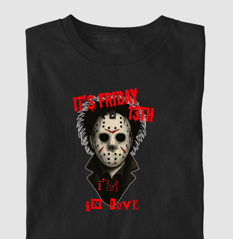 It's Friday 13th, I'm in love