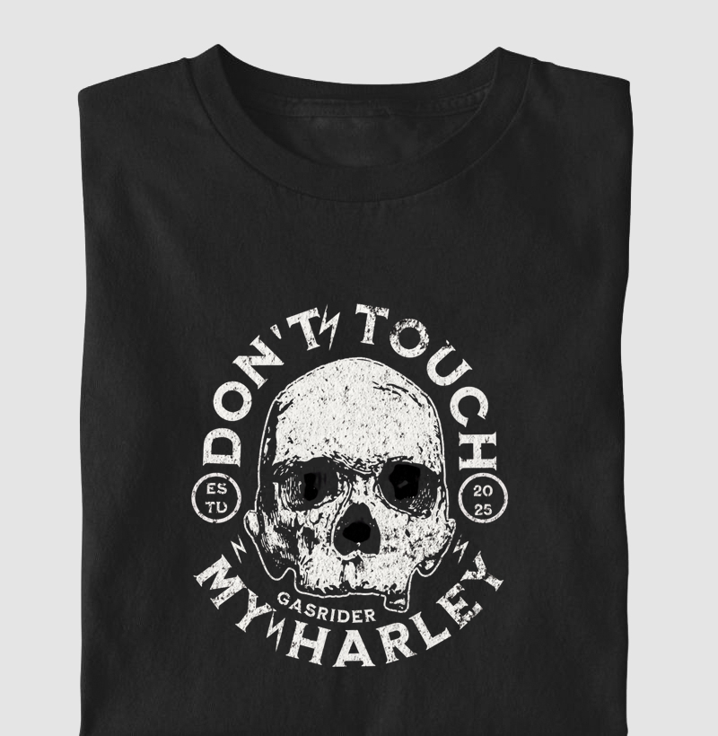 Don't touch my Harley caveira