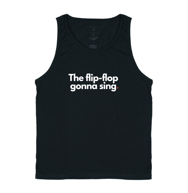 The flip-flop gonna sing | A chinela vai cantar