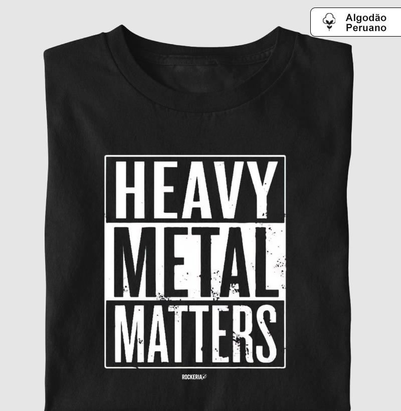 Camiseta Algodão Peruano Heavy Metal Matters
