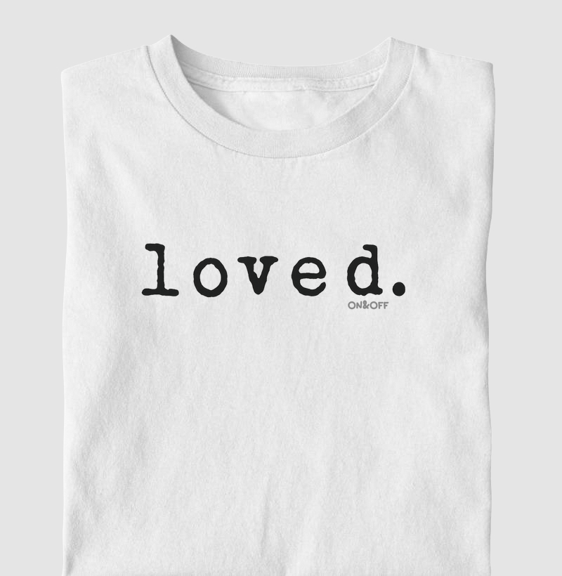 Loved.