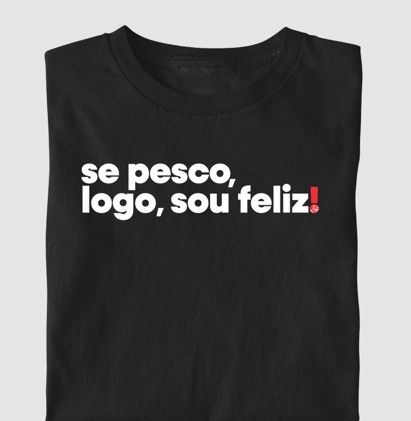 Logo, sou feliz!
