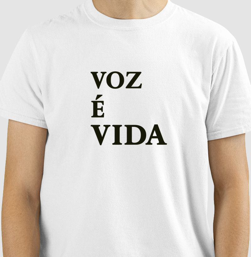 VOZ É VIDA  - Camisetas masc/fem em puro algodão, fio penteado. Malha superior, caimento perfeito. Estampa única e exclusiva prá você. Modelagem feminina acinturada.