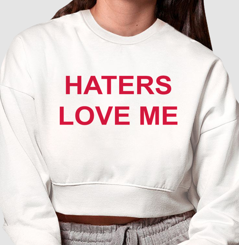 Haters Love Me
