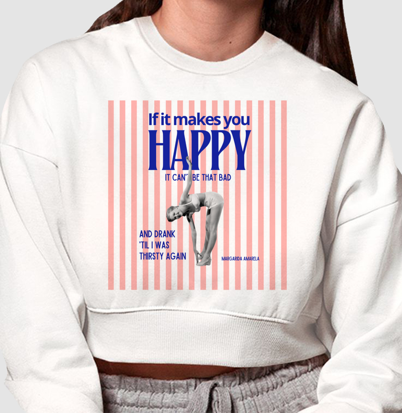 Cropped Moletom If It Makes You Happy — Sheryl Crow