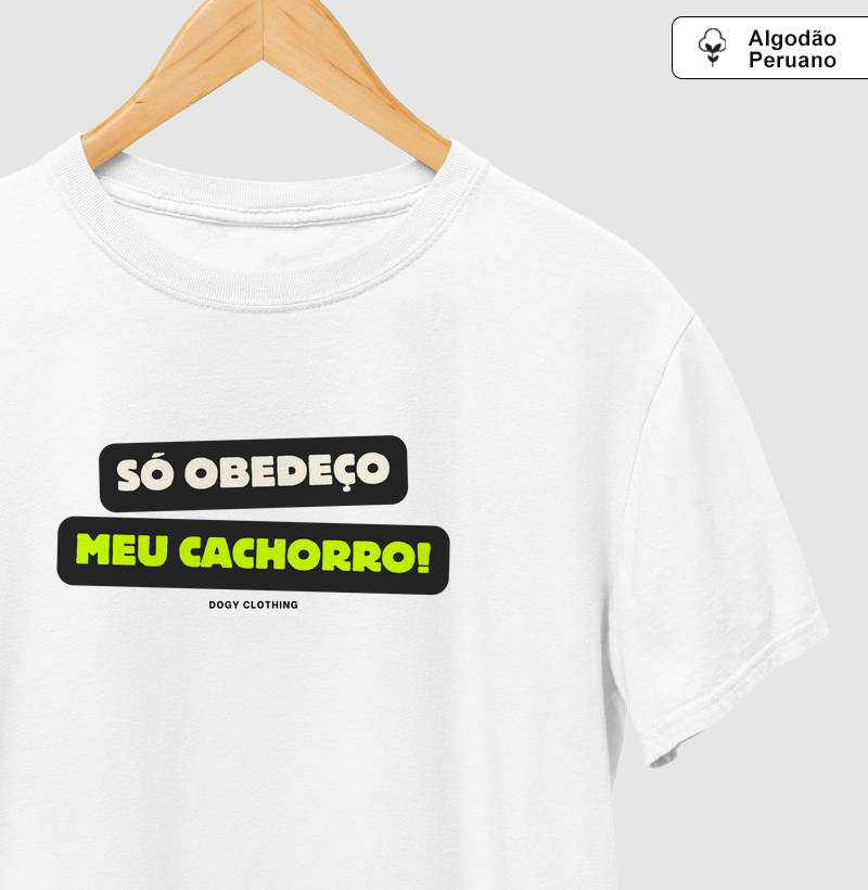 Só Obedeço meu Cachorro